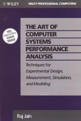 The Art of Computer Systems Performance Analysis : Techniques for
