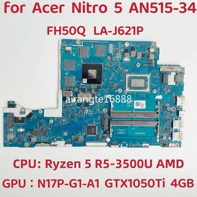 FH50Q LA-J621P For Acer Nitro AN515-34 Motherboard R5-3500U GPU:GTX1050Ti 4GB