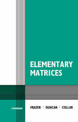 Elementary Matrices Frazer Paperback Cambridge University Press 9780521091558