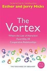 The Vortex: Where the Law of Attraction Assembles All Cooperative Relationships by Jerry Hicks, Esther Hicks (Paperback, 2009)