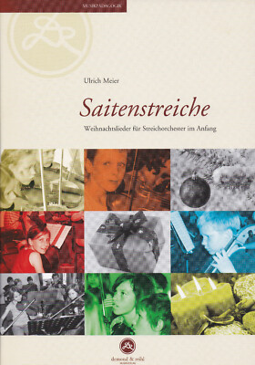 Saitenstreiche - Weihnachtslieder für Streichorchester im Anfang - 4 Spielpart.