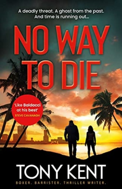 No Way to Die by Tony Kent (Hardback Book)