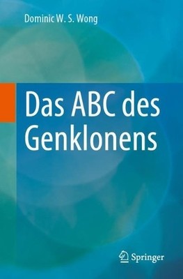 Dominic W. S. Wong Das ABC des Genklonens (Paperback) (UK IMPORT)