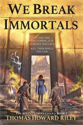 We Break Immortals (Paperback or Softback)