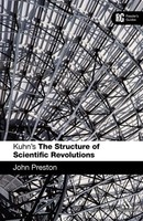 Kuhn's 'The Structure Of Scientific Revolutions' John Preston Taschenbuch 2008