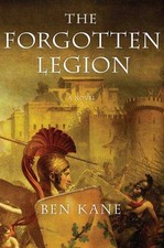 THE FORGOTTEN LEGION (THE FORGOTTEN LEGION CHRONICLES) By Ben Kane **BRAND NEW**