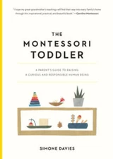 The Montessori Toddler: A Parent's Guide to Raising a Curious and Respons - GOOD