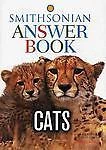 Smithsonian Answer Book: Cats by John Seidensticker; Susan Lumpkin; Art Wolfe