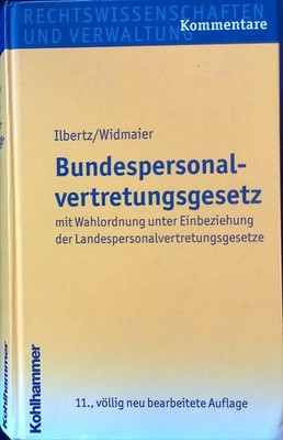 Bundespersonalvertretungsgesetz : mit Wahlordnung unter Einbeziehung der Landesp