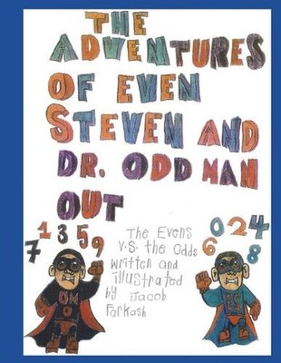 The Adventures of Even Steven and Dr. Odd Man Out: The Evens vs. The Odds by Jac