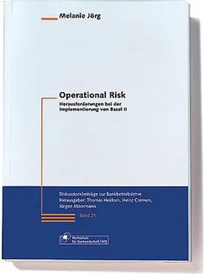 Operational Risk. Herausforderungen bei der Implementierung von Basel II