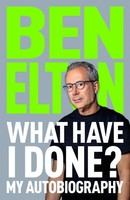 What Have I Done? | My Autobiography | Ben Elton | Englisch | Buch | 2026