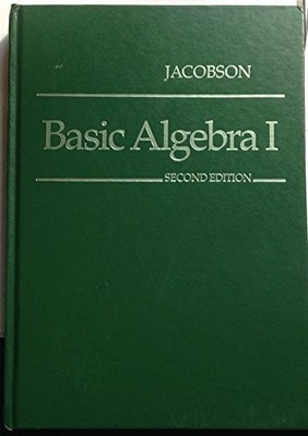 BASIC ALGEBRA I (BK. 1) By Nathan Jacobson - Hardcover