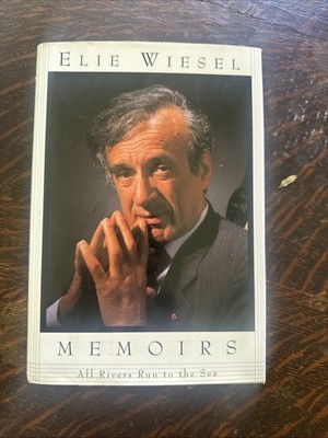 All Rivers Run to the Sea : Memoirs by Elie Wiesel (1995, Hardcover) SIGNED