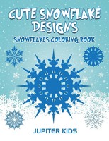 Jupiter Kids | Cute Snowflake Designs | Taschenbuch | Englisch (2016)
