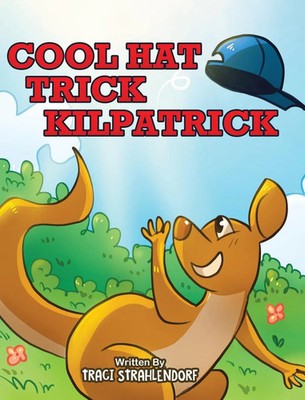 Traci Strahlendorf | Cool Hat Trick Kilpatrick | Buch | Englisch (2023)