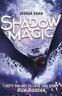 Shadow Magic by Joshua Khan (Paperback, 2016)