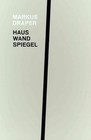 Markus Draper: Haus, Wand, Spiegel by Markus Draper (Hardback, 2013)