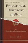 Educational Directory, 1918-19 (Classic Reprint) by United States Bureau of Education (Paperback / softback, 2016)