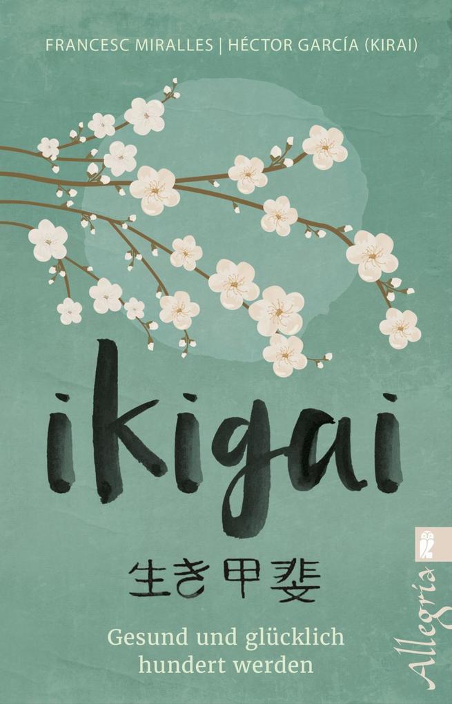 Thumbnail - Ikigai | Francesc Miralles, Héctor García (kirai) | 2018 | Deutsch