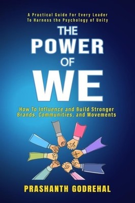 The Power Of We How To Influence and Build Stronger Bra - Paperback NEW Prashant