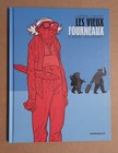 LES VIEUX FOURNEAUX tome 2 Bonny and Pierrot EO ETAT NEUF Cauuet Lupano