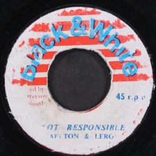 CARLTON & LERO: not responsible BLACK & WHITE 7" Single 45 RPM Jamaica