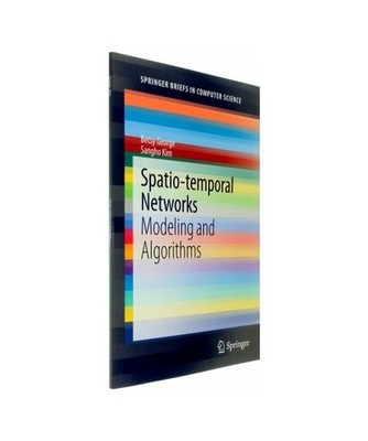Spatio-temporal Networks: Modeling and Algorithms: Modeling and Algorithms, Sang