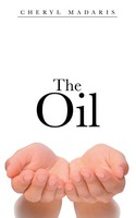 Cheryl Madaris | The Oil | Taschenbuch | Englisch (2020) | Westbow Press