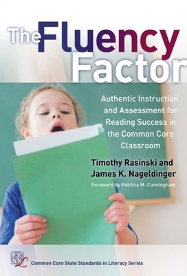 The Fluency Factor  Authentic Instruction and  by Timothy Rasinski PAPERBACK