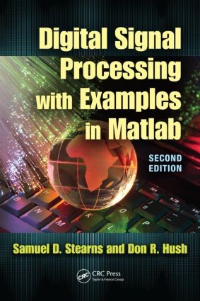 Digital Signal Processing with Examples in MATLAB - 2nd Edition