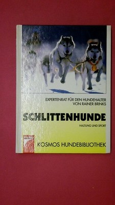224936 Rainer Brinks SCHLITTENHUNDE Haltung und Sport ; Expertenrat für den