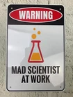 Vintage Tin Sign Warning Mad Scientist At Work Metal Poster Retro Wall Garage