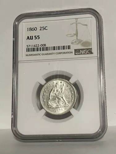 NGC Certified 1860 Seated Liberty Quarter Dollar in AU 55 Condition Nice Coin !