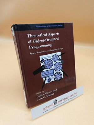 Theoretical Aspects of Object-Oriented Programming: Types, Semantics, and La...