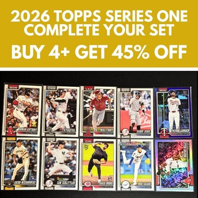 2026 Topps Series 1 BASE! U-Pick Singles! Complete Your Set! #1-250