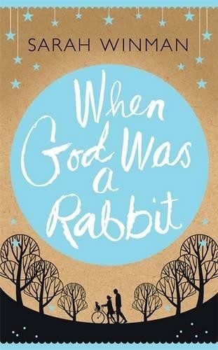 When God was a Rabbit: The Richard and Judy Bestseller - Winman, Sarah