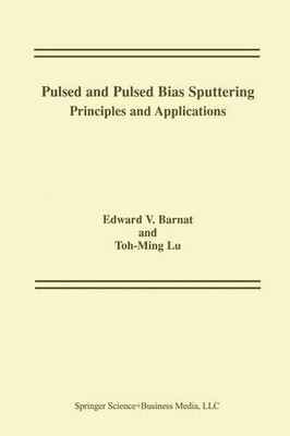 Pulsed and Pulsed Bias Sputtering - 9781461350637