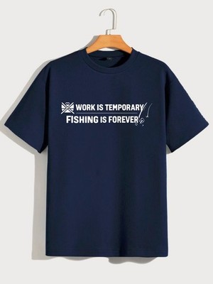 Work Is Temporary Fishing Is Forever T-Shirt, Fischer Grafik Neuheit Tee