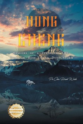Hong Cheng Memoirs of a Turbulent Life Through Rose-Tinted Dust Storm Waide Buch