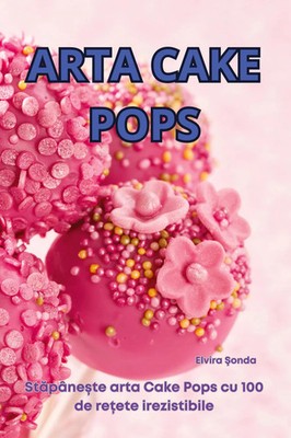 Elvira ¿Onda | ARTA CAKE POPS | Taschenbuch | Rumänisch (2024) | ELVIRA ¿ONDA