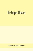 W. M. Lindsay | The Corpus Glossary | Taschenbuch | Englisch (2020)