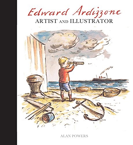 Edward Ardizzone: Artist and Illustrator,Alan Powers
