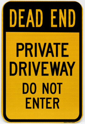 Dead End Private Driveway Do Not Enter (black on yellow) Aluminum Sign