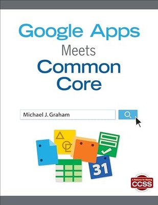 Google Apps Meets Common Core: NULL, Graham, Michael J.