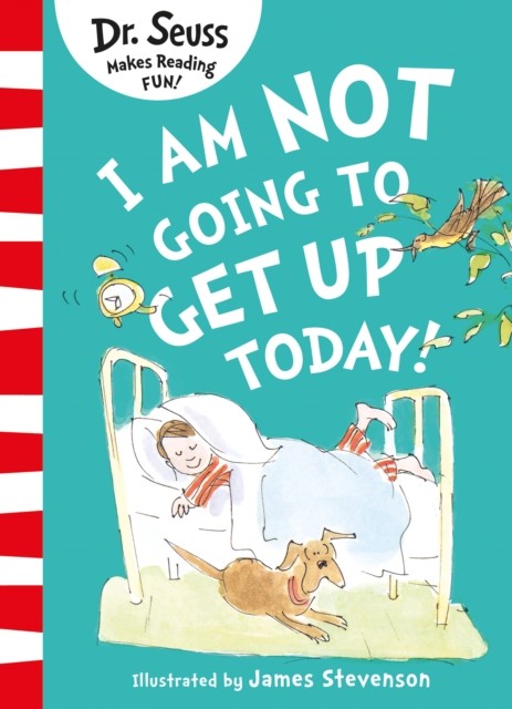 I Am Not Going to Get Up Today! by Dr. Seuss (Paperback Book)