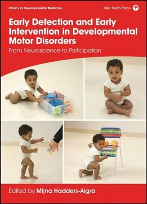 Early Detection and Early Intervention in Developmental Motor Disorders: From Ne