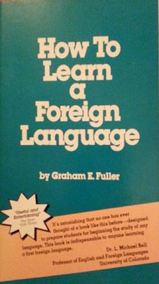How to Learn a Foreign Language by Graham E. Fuller Paperback Very Good