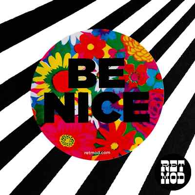 ''BE NICE'' Flower Power Round Sticker - Spread the word of the hippie