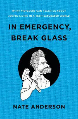 Thumbnail - In Emergency, Break Glass: What Nietzsche Can Teach Us About Joyful